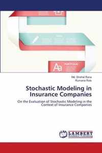 Stochastic Modeling in Insurance Companies