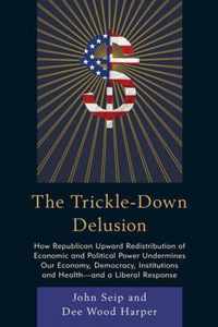 The Trickle-Down Delusion