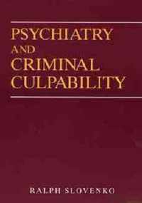 Psychiatry and Criminal Culpability