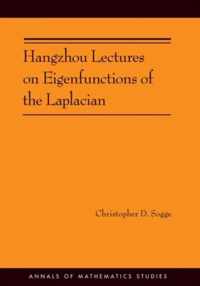 Hangzhou Lectures on Eigenfunctions of the Laplacian (AM-188)