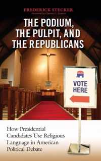 Podium, the Pulpit, and the Republicans, The