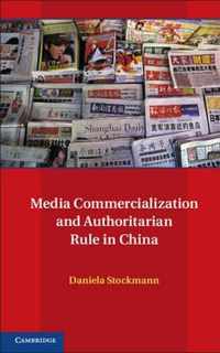 Media Commercialization And Authoritarian Rule In China