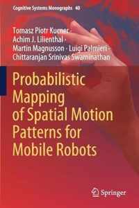 Probabilistic Mapping of Spatial Motion Patterns for Mobile Robots