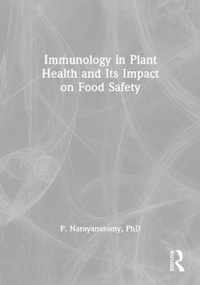 Immunology in Plant Health and Its Impact on Food Safety