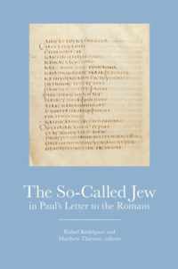 The So-Called Jew in Pauls Letter to the Romans