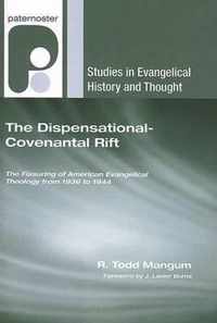 The Dispensational-Covenantal Rift