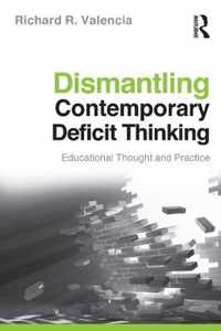 Dismantling Contemporary Deficit Thinking