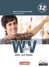 Wirtschaft für Fachoberschulen und Höhere Berufsfachschulen 2: 12. Jahrgangsstufe - BWR Schulbuch