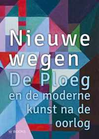 Nieuwe wegen. De Ploeg na de oorlog - Jorrit Huizinga - Hardcover (9789462583375)