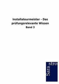 Installateurmeister - Das prufungsrelevante Wissen