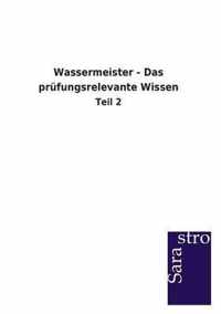 Wassermeister - Das prufungsrelevante Wissen