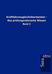 Kraftfahrzeugtechnikermeister - Das prufungsrelevante Wissen