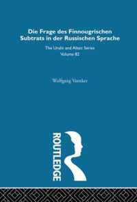 Die Frage Des Finnougrischen Substrats in der Russischen Sprache