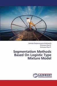 Segmentation Methods Based On Logistic Type Mixture Model