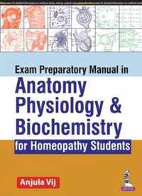 Exam Preparatory Manual in Anatomy, Physiology & Biochemistry for Homeopathy Students