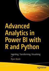 Advanced Analytics in Power BI with R and Python