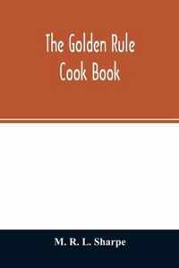 The golden rule cook book