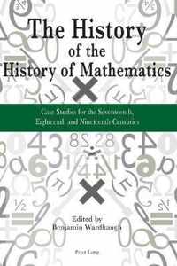 The History of the History of Mathematics