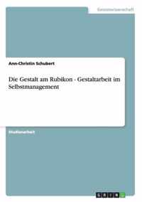 Die Gestalt am Rubikon - Gestaltarbeit im Selbstmanagement