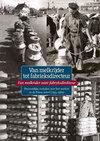 Reeks Publieksgeschiedenis 2 -   Van melkrijder tot fabrieksdirecteur