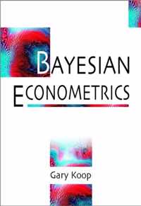 Bayesian Econometrics