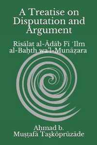 A Treatise on Disputation and Argument