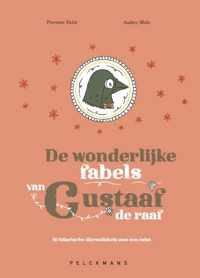 De wonderlijke fabels van Gustaaf de raaf