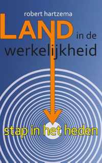 Land in de werkelijkheid - Robert Hartzema - Paperback (9789063501181)