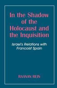 In the Shadow of the Holocaust and the Inquisition