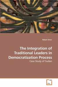 The Integration of Traditional Leaders in Democratization Process