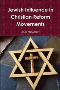 Jewish Influence in Christian Reform Movements