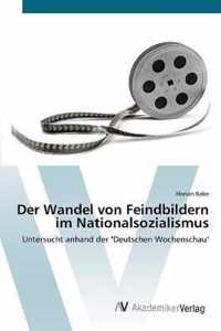 Der Wandel von Feindbildern im Nationalsozialismus