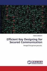 Efficient Key Designing for Secured Communication