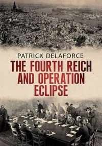 Fourth Reich & Operation Eclipse