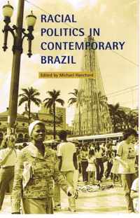 Racial Politics in Contemporary Brazil