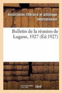 Bulletin de la Reunion de Lugano, 1927