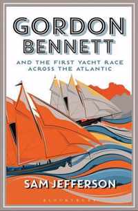 Gordon Bennett and the First Yacht Race Across the Atlantic