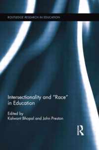 Intersectionality and "Race" in Education