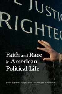 Faith and Race in American Political Life