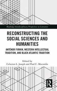 Reconstructing the Social Sciences and Humanities