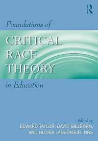 Foundations of Critical Race Theory in Education