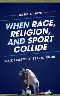 When Race, Religion, and Sport Collide