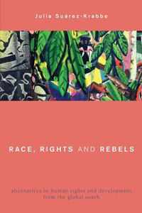 Race, Rights and Rebels