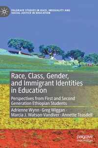 Race, Class, Gender, and Immigrant Identities in Education