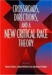 Crossroads, Directions and A New Critical Race Theory