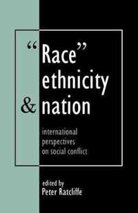 Race, Ethnicity and Nation: International Perspectives on Social Conflict