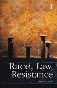 Race, Law, Resistance