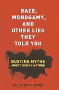 Race Monogamy & Other Lies They Told You