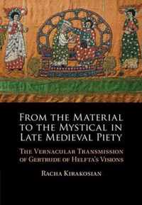 From the Material to the Mystical in Late Medieval Piety