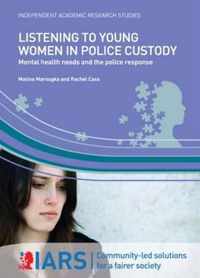 Listening to Young Women in Police Custody